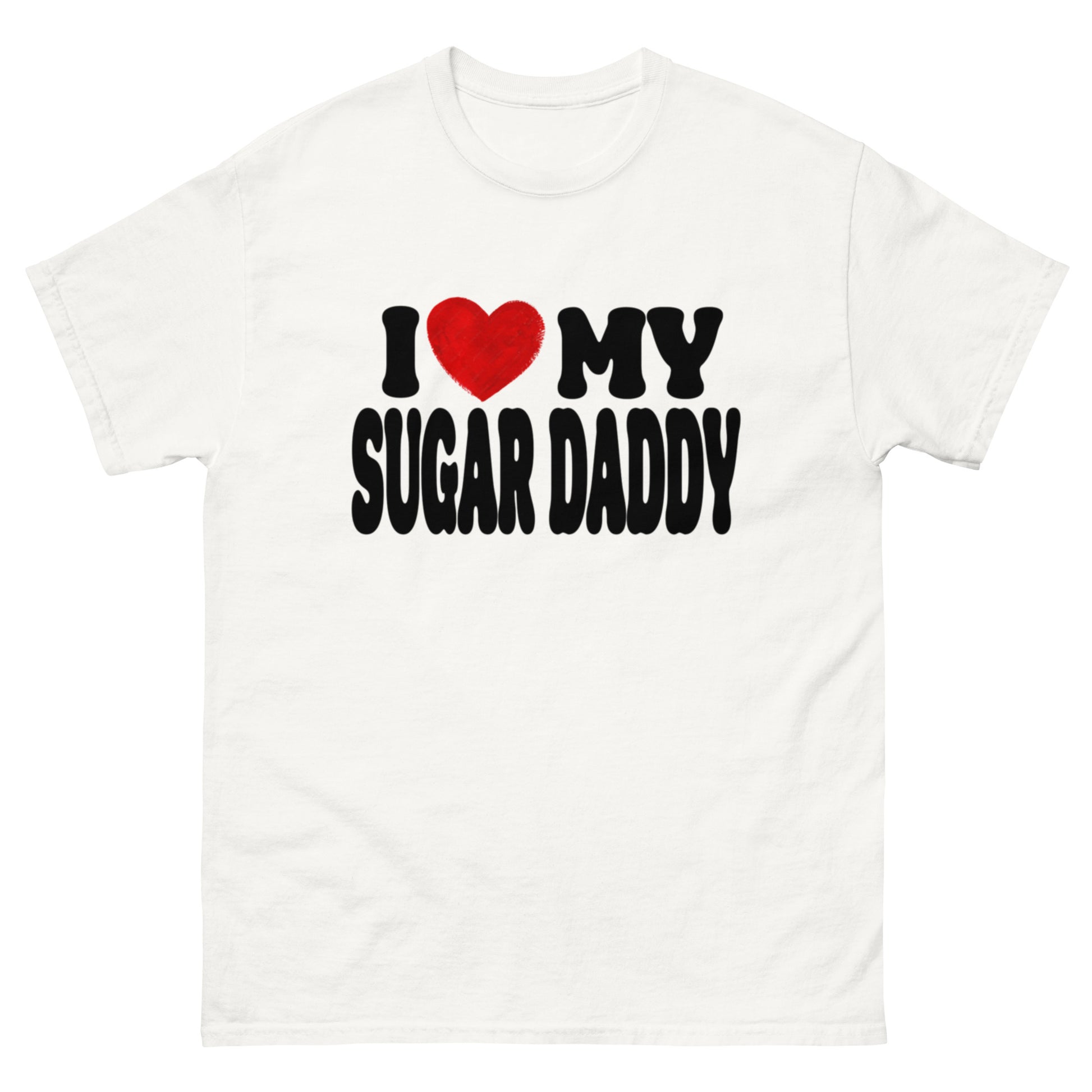 T-shirt I love Sugar daddy - Teelted