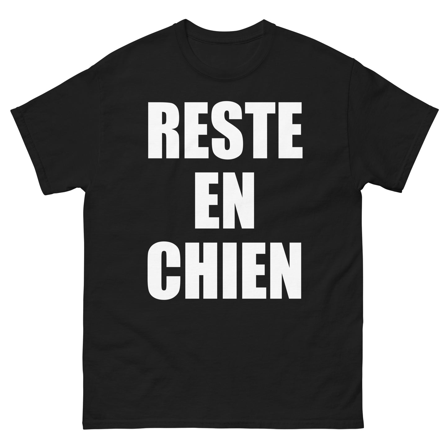 Reste En Chien tee