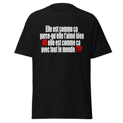 T-shirt Elle est comme ca ?