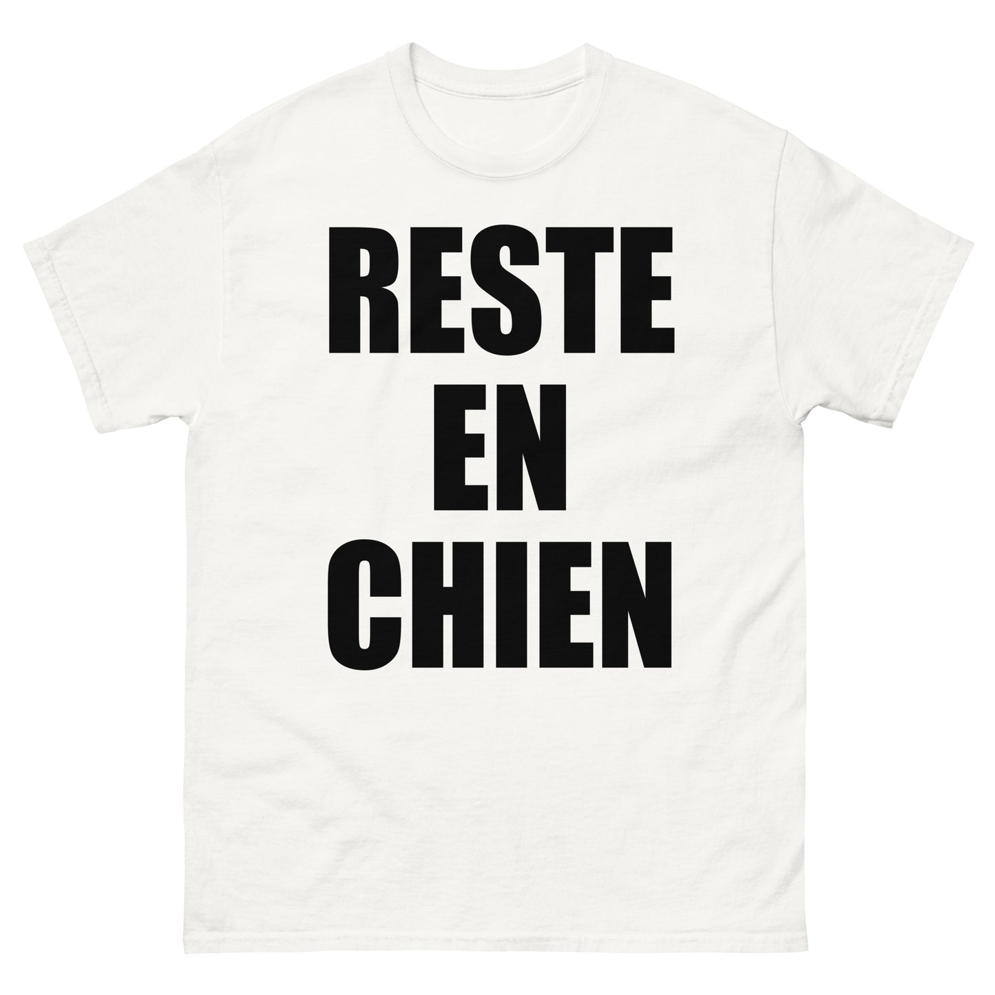 Reste En Chien tee